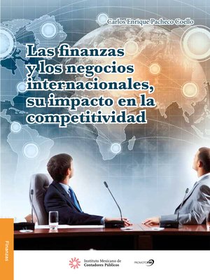 cover image of Las finanzas y los negocios internacionales, su impacto en la competitividad